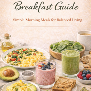 Blood Sugar Friendly Breakfast Guide - Simple Morning Meals for Balanced Living